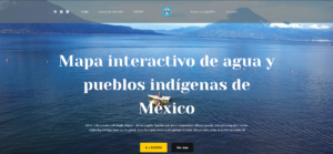 Mapa interactivo de agua y pueblos indígenas de México